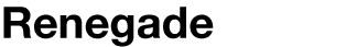 Renegade